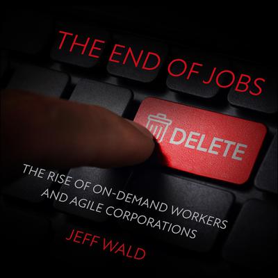 The End of Jobs by Jeff Wald audiobook