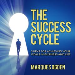 The Success Cycle by Marques Ogden audiobook