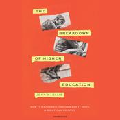 The Breakdown of Higher Education by  John M. Ellis audiobook