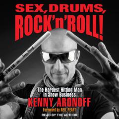 Sex, Drums, Rock 'n' Roll! by Kenny Aronoff audiobook