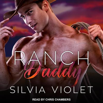 Ranch Daddy by Silvia Violet audiobook
