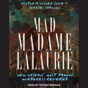 Mad Madame LaLaurie by  Victoria Cosner Love audiobook