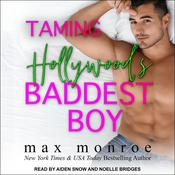Taming Hollywood's Baddest Boy by  Max Monroe audiobook