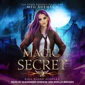Half-Blood Academy 2: Magic Secret by  Meg Xuemei X audiobook