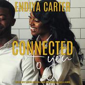 Connected to You by  Endiya Carter audiobook