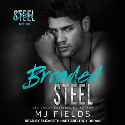 Branded Steel by MJ Fields audiobook