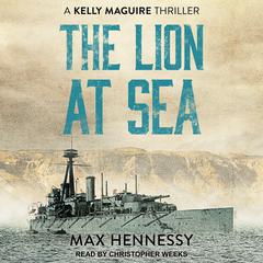 The Lion at Sea by Max Hennessy audiobook