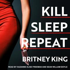Kill Sleep Repeat by Britney King audiobook