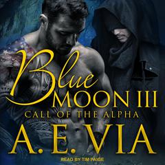Blue Moon III by A.E. Via audiobook