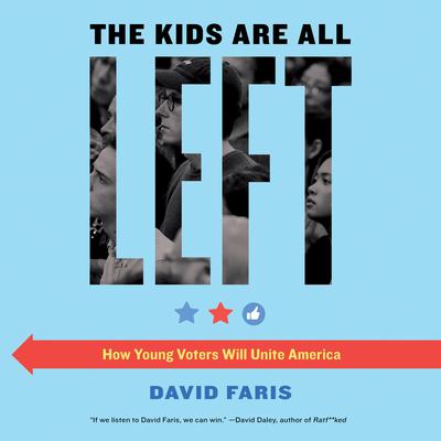 The Kids Are All Left by David Faris audiobook