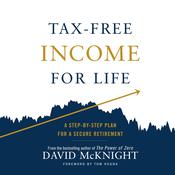 Tax-Free Income for Life by  David McKnight audiobook