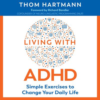 Living with ADHD by Thom Hartmann audiobook