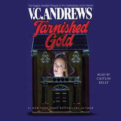 Tarnished Gold by V. C. Andrews audiobook