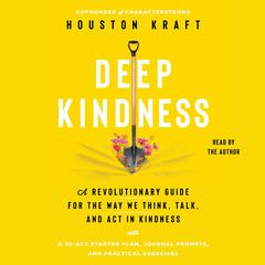 Deep Kindness by Houston Kraft audiobook