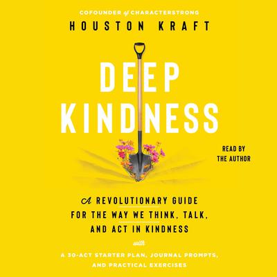 Deep Kindness by Houston Kraft audiobook