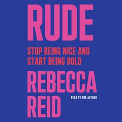 Rude by Rebecca Reid audiobook