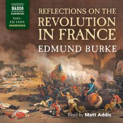 Reflections on the Revolution in France by Edmund Burke audiobook