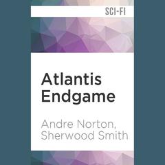 Atlantis Endgame by Andre Norton audiobook