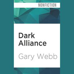 Dark Alliance by Gary Webb audiobook