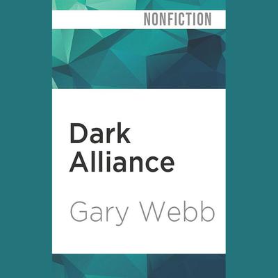 Dark Alliance by Gary Webb audiobook