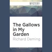 The Gallows in My Garden by  Richard Deming audiobook