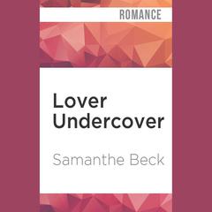 Lover Undercover by Samanthe Beck audiobook
