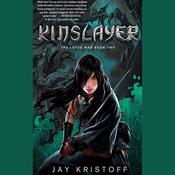 Kinslayer by  Jay Kristoff audiobook