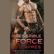 Irresistible Force by  D.D. Ayres audiobook