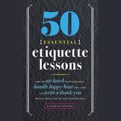 50 Essential Etiquette Lessons by  Katherine Flannery audiobook
