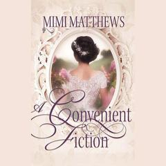 A Convenient Fiction by Mimi Matthews audiobook
