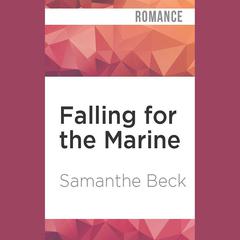 Falling for the Marine by Samanthe Beck audiobook