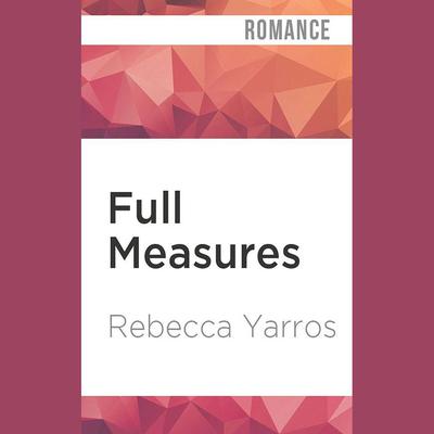 Full Measures by Rebecca Yarros audiobook