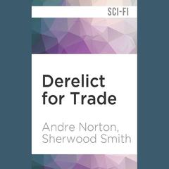Derelict for Trade by Andre Norton audiobook