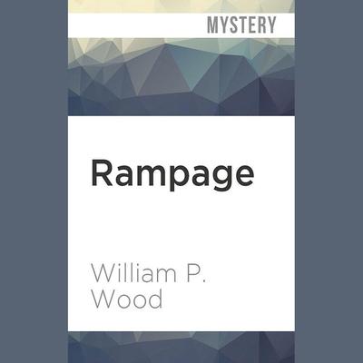 Rampage by William P. Wood audiobook