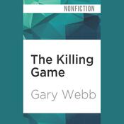 The Killing Game by  Gary Webb audiobook