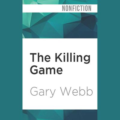 The Killing Game by Gary Webb audiobook