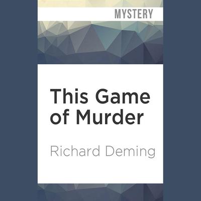 This Game of Murder by Richard Deming audiobook
