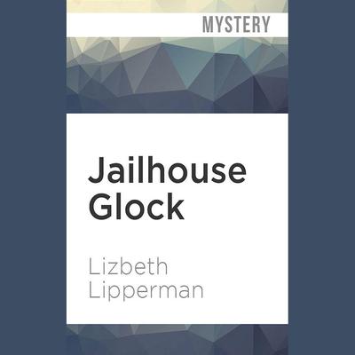 Jailhouse Glock by Lizbeth Lipperman audiobook