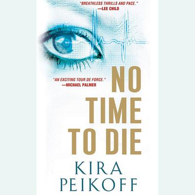 No Time to Die by Kira Peikoff audiobook
