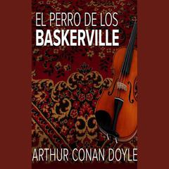 El perro de los Baskerville by Arthur Conan Doyle audiobook