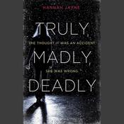 Truly, Madly, Deadly by  Hannah Jayne audiobook