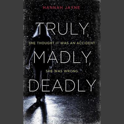 Truly, Madly, Deadly by Hannah Jayne audiobook
