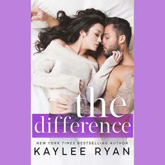The Difference by Kaylee Ryan audiobook