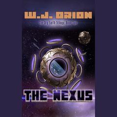 The Nexus by W.J. Orion audiobook