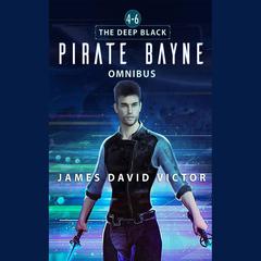 Pirate Bayne Omnibus by James David Victor audiobook