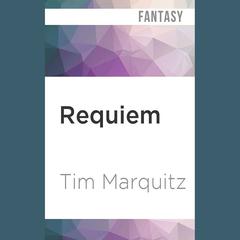 Requiem by Tim Marquitz audiobook