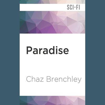 Paradise by Chaz Brenchley audiobook