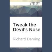 Tweak the Devil's Nose by  Richard Deming audiobook