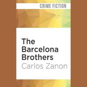 The Barcelona Brothers by  Carlos Zanon audiobook
