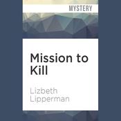 Mission to Kill by  Lizbeth Lipperman audiobook